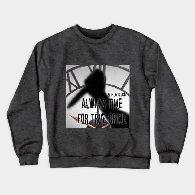 ATFTC Artwork Crewneck Sweatshirt by Always Time For True Crime